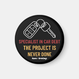 Automotive Key Art The Project Is Never Done Magnet