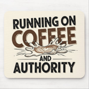 Autorität und Kaffee Typografie Zitat Büro Mousepad