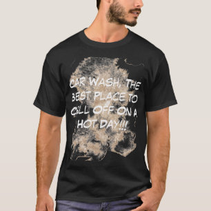 Autowash, der beste Ort, um sich an einem heißen T T-Shirt