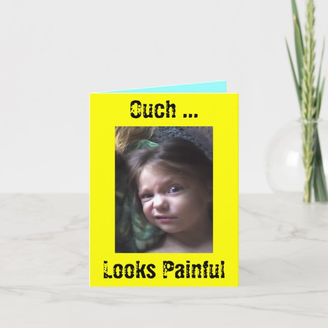 Autsch… Blicke schmerzlich Karte (Vorderseite)