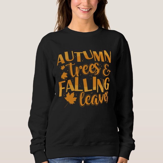 Autumn Autumn Trees and Falling Leaves Sweatshirt (Vorderseite)