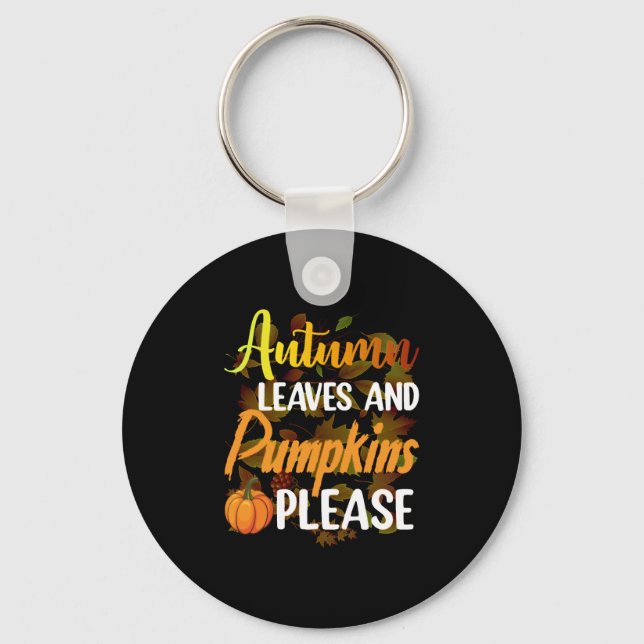 Autumn leaves and pumpkins please funny halloween schlüsselanhänger (Vorderseite)