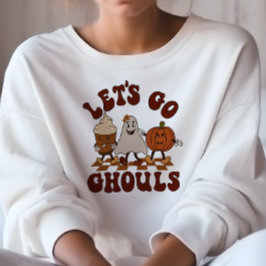 AUTUMN THEMED FUNNY LET'S GO GHOULS FALL SWEATSHIRT