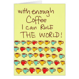 Avec de assez du café je peux ordonner le monde