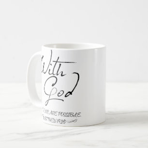 Avec Dieu toutes les choses sont tasse de café