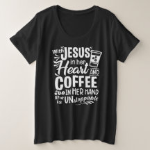 Avec Jésus dans son coeur et café dans sa main T-S