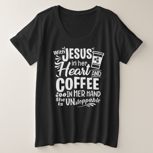 Avec Jésus dans son coeur et café dans sa main T-S (Design devant)