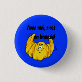 Avec moi, c'est en français! button