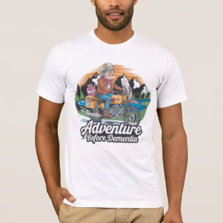 Aventure avant la démence T-shirt | Funny Biker