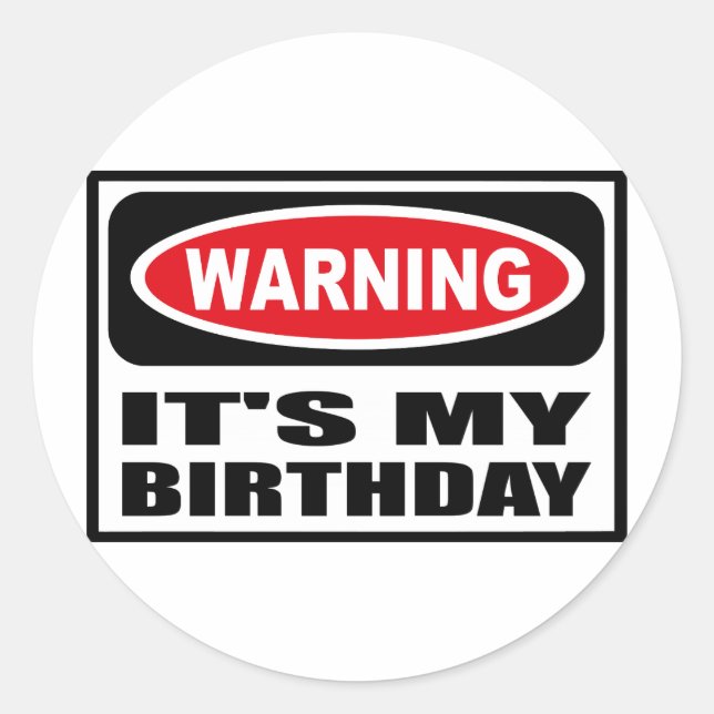 Avertissement C'EST MON Sticker D'ANNIVERSAIRE (Devant)