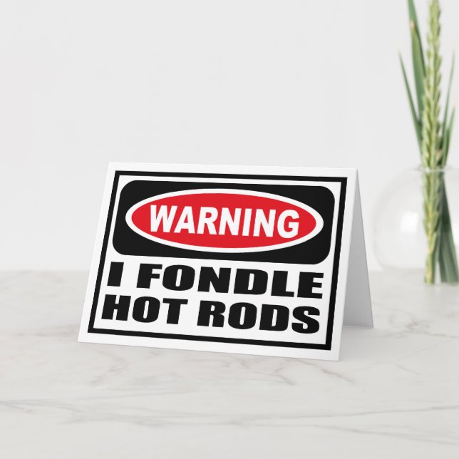 Avertissement I FONDLE HOT RODS Carte de voeux (Devant)