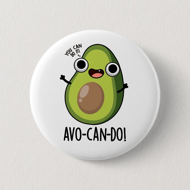 Avo-can-do Funny Avocado Pun Button (Vorderseite)