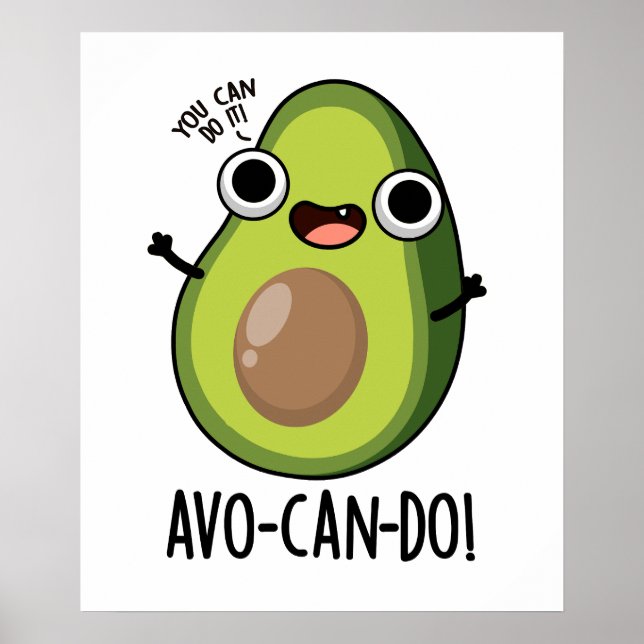Avo-can-do Funny Avocado Pun Poster (Vorne)