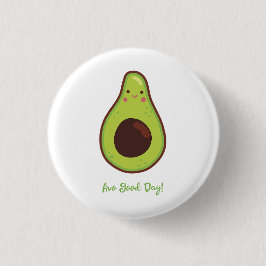 Avo Good Day Punny Avocado Button
