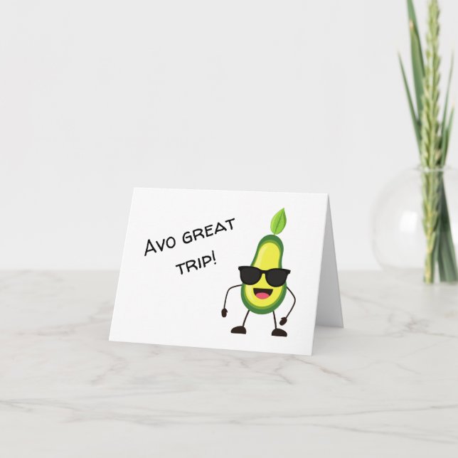 Avo Great Trip Funny Pun Gruß Karte (Vorderseite)