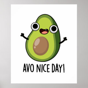 Avo Nice Day Funny Avocado Pub Poster