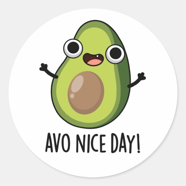 Avo Nice Day Funny Avocado Pub Runder Aufkleber (Vorderseite)