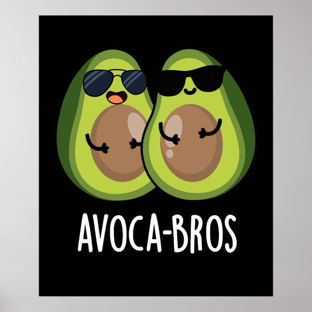 Avoca-bros Funny Avocado Pun Dark BG Poster (Vorne)