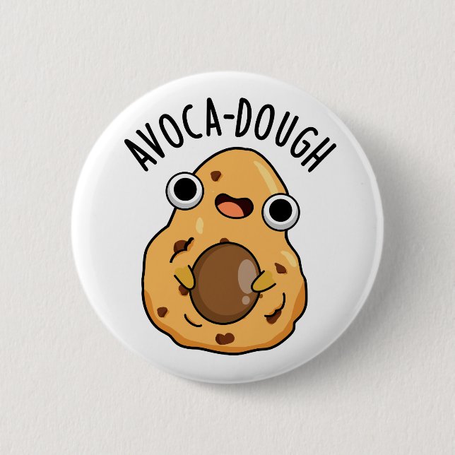 Avoca-dough Funny Avocado Pun Button (Vorderseite)