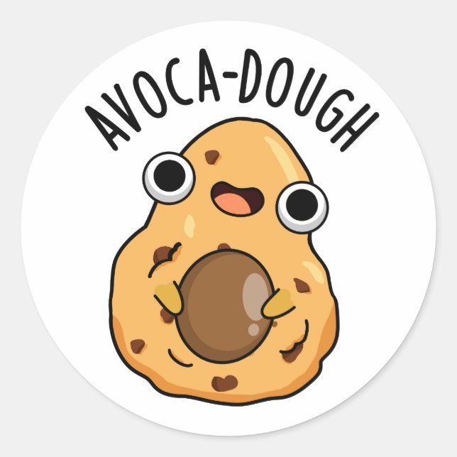 Avoca-dough Funny Avocado Pun Runder Aufkleber (Vorderseite)