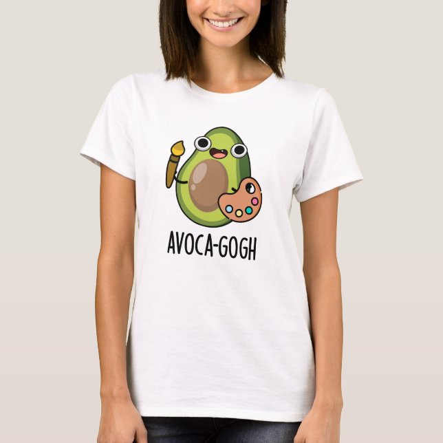 Avoca-gogh Funny Avocado Artist Pun T-Shirt (Vorderseite)