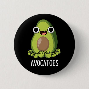 Avoca-toes Funny Avocado Puns Dark BG Button