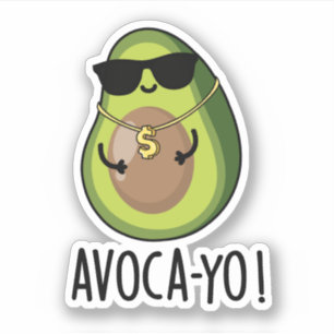 Avoca-yo Funny Cool Avocado Pun Aufkleber