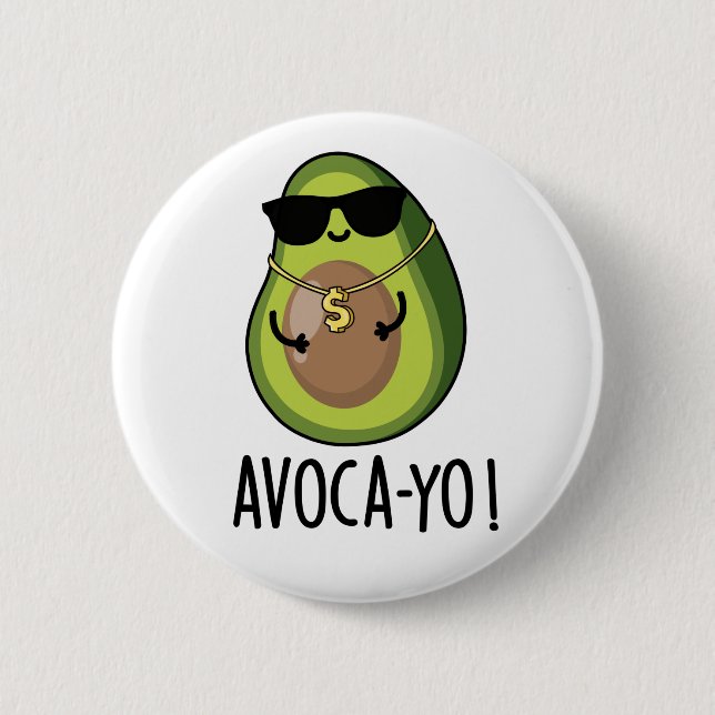 Avoca-yo Funny Cool Avocado Pun Button (Vorderseite)
