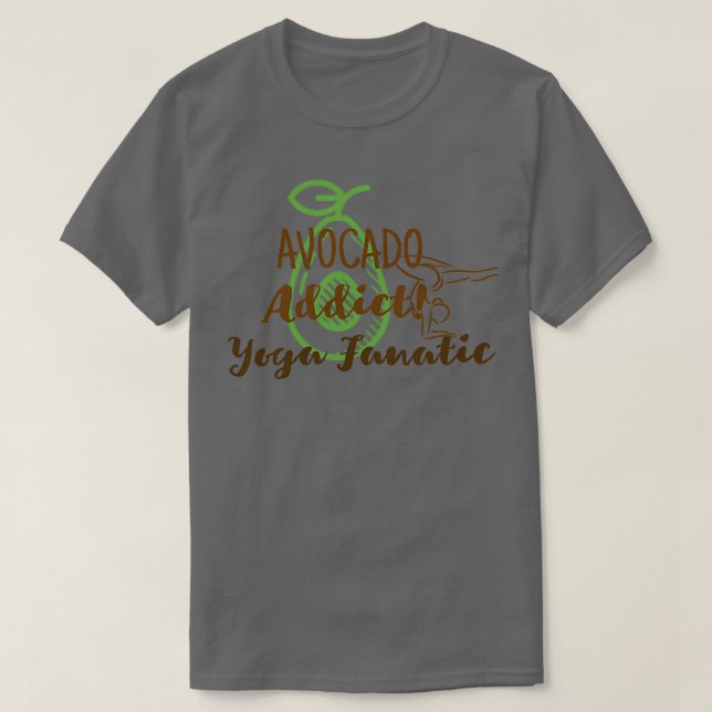 Avocado Addict Yoga Fanatic T-Shirt (Design vorne)