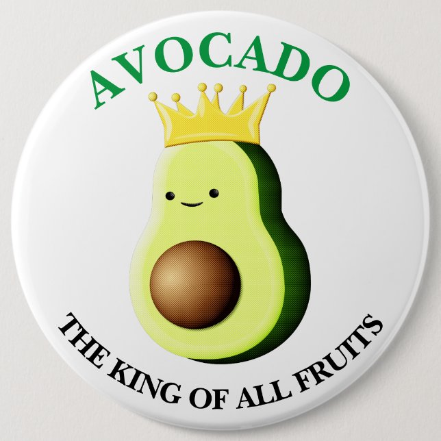 Avocado der König aller Früchte Button (Vorderseite)