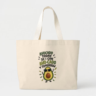 Avocado heute, damit ich morgen Avo-Cado kann Lust Jumbo Stoffbeutel