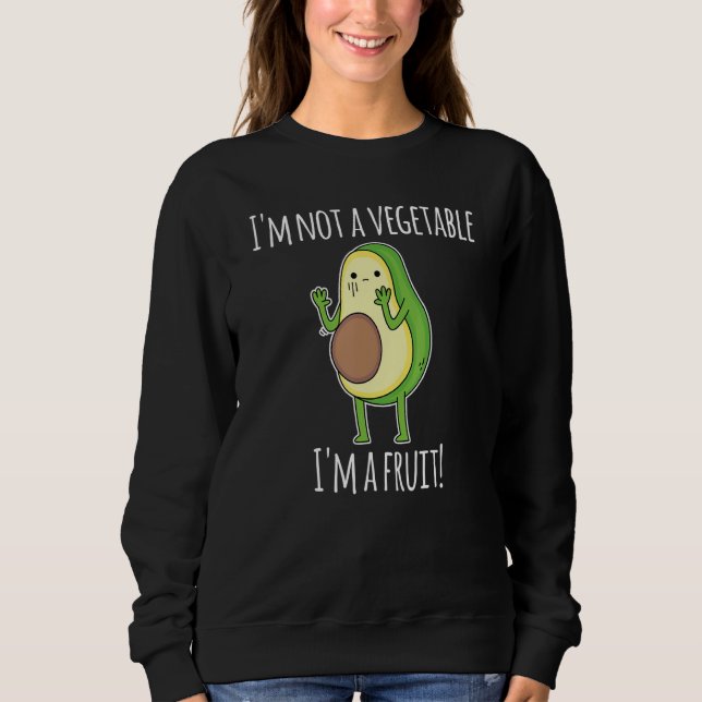 Avocado Is A Fruit Or A Vegetable Funny Avocado_1 Sweatshirt (Vorderseite)