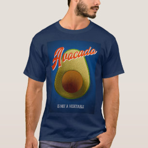 Avocado ist kein Gemüse T-Shirt