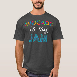 Avocado ist mein Jam Funny Avocado Design T-Shirt