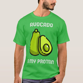 Avocado ist mein Protein niedliches Zitat T SHIRT