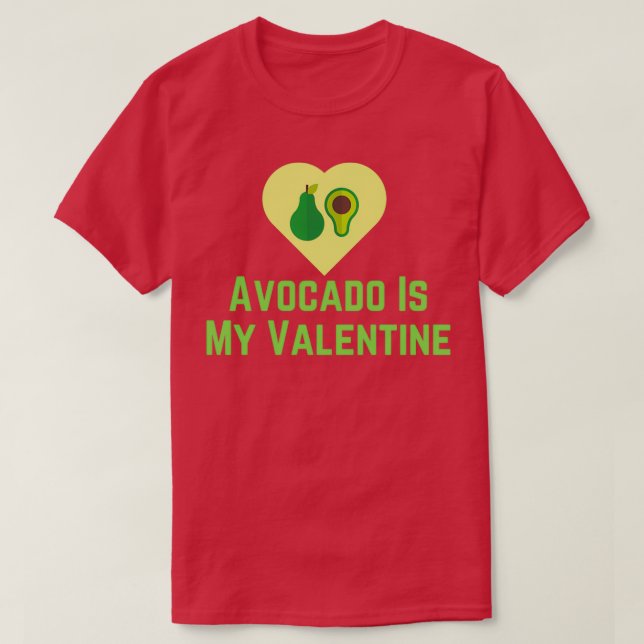 Avocado ist mein Valentine 3 3 T-Shirt (Design vorne)