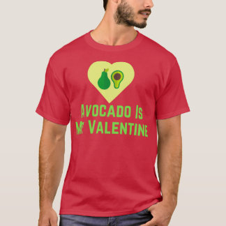 Avocado ist mein Valentine 3 3 T-Shirt