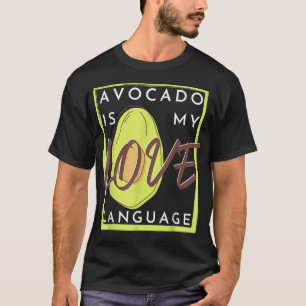 Avocado ist meine Liebe T-Shirt