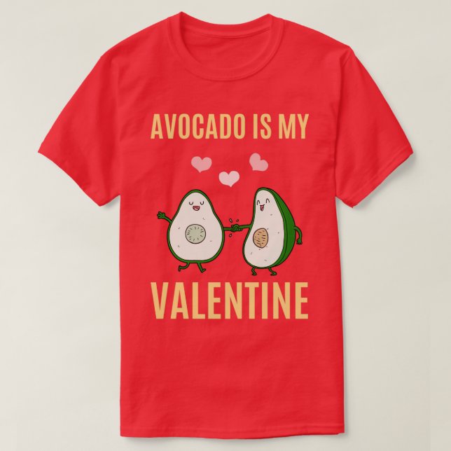 Avocado ist My Valentine 5 T-Shirt (Design vorne)