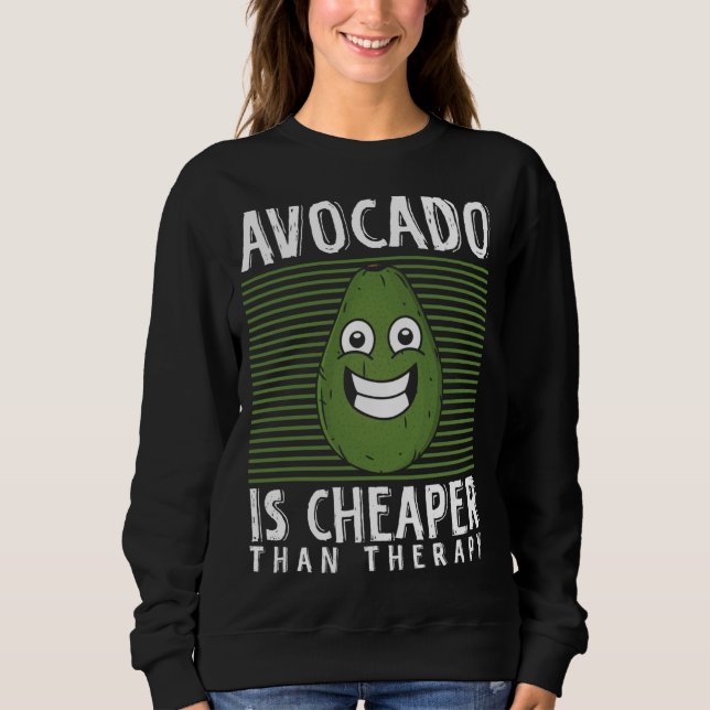 Avocado Therapie Guacamole Toast gesundes Fett Obs Sweatshirt (Vorderseite)