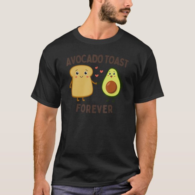 Avocado Toast für immer T-Shirt (Vorderseite)