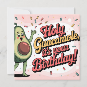 Avocado und "Heiliger Guacamole, es ist dein Gebur Karte
