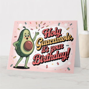 Avocado und "Heiliger Guacamole, es ist dein Gebur Karte