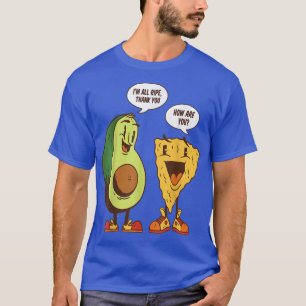 Avocado und Pizza Gespräch Ich bin alle reif lusti T-Shirt