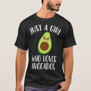 Avocado Vegan Vegetarian Just A Girl, die Avo Lieb T-Shirt