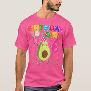 Avocados 6th Birthday Girl 6 Years Old Avocados Th T-Shirt