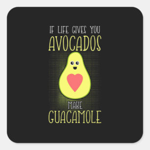 Avocados Make Guacamole Quadratischer Aufkleber