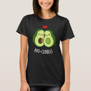 Avocuddles Funny Avocado Couple Pun Dark BG T-Shirt