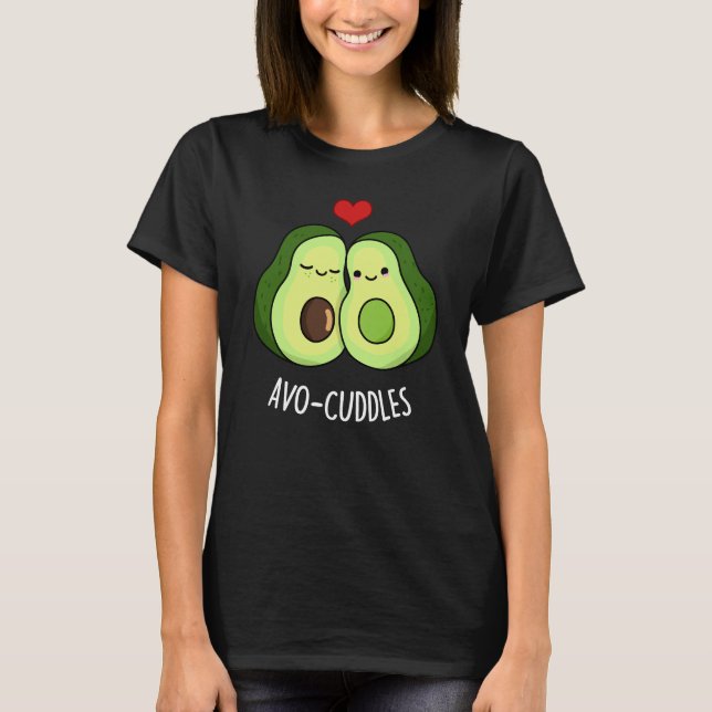 Avocuddles Funny Avocado Couple Pun Dark BG T-Shirt (Vorderseite)