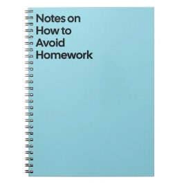 Avoid Homework Funny Notebook Notizblock